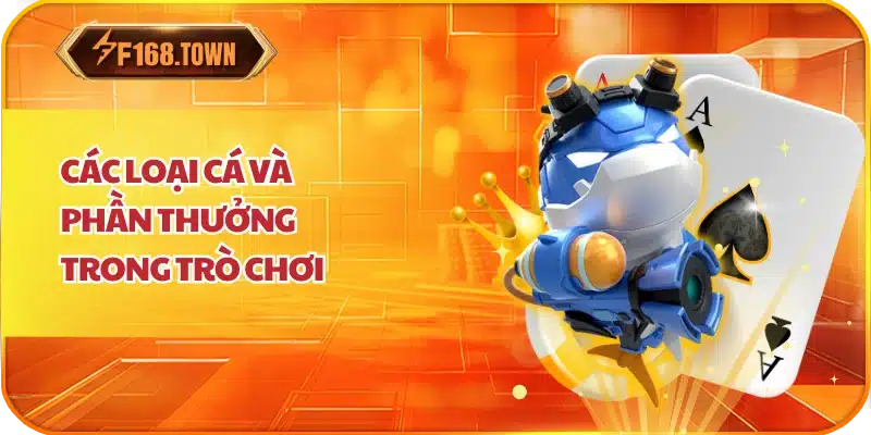 Các Loại Cá và Phần Thưởng Trong Trò Chơi