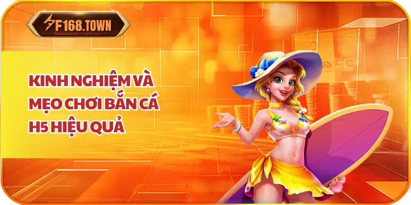 Kinh nghiệm và mẹo chơi bắn cá H5 hiệu quả