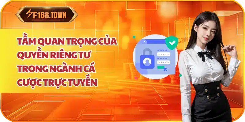 Tầm quan trọng của quyền riêng tư trong ngành cá cược trực tuyến