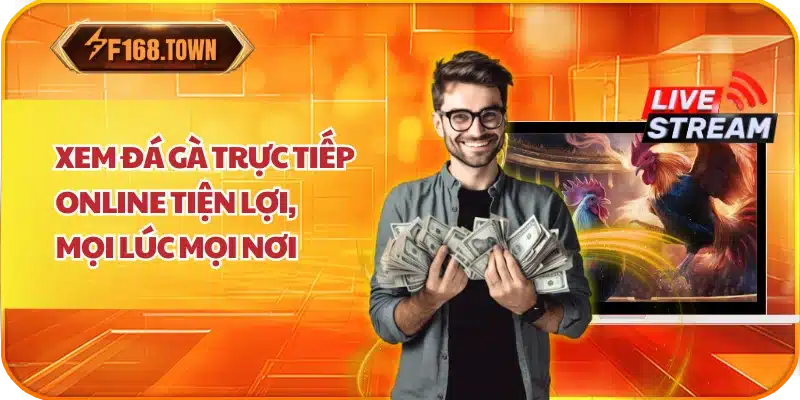 Xem Đá Gà Trực Tiếp Online Tiện Lợi, Mọi Lúc Mọi Nơi