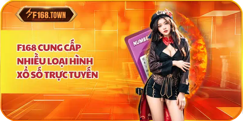 F168 cung cấp nhiều loại hình xổ số trực tuyến